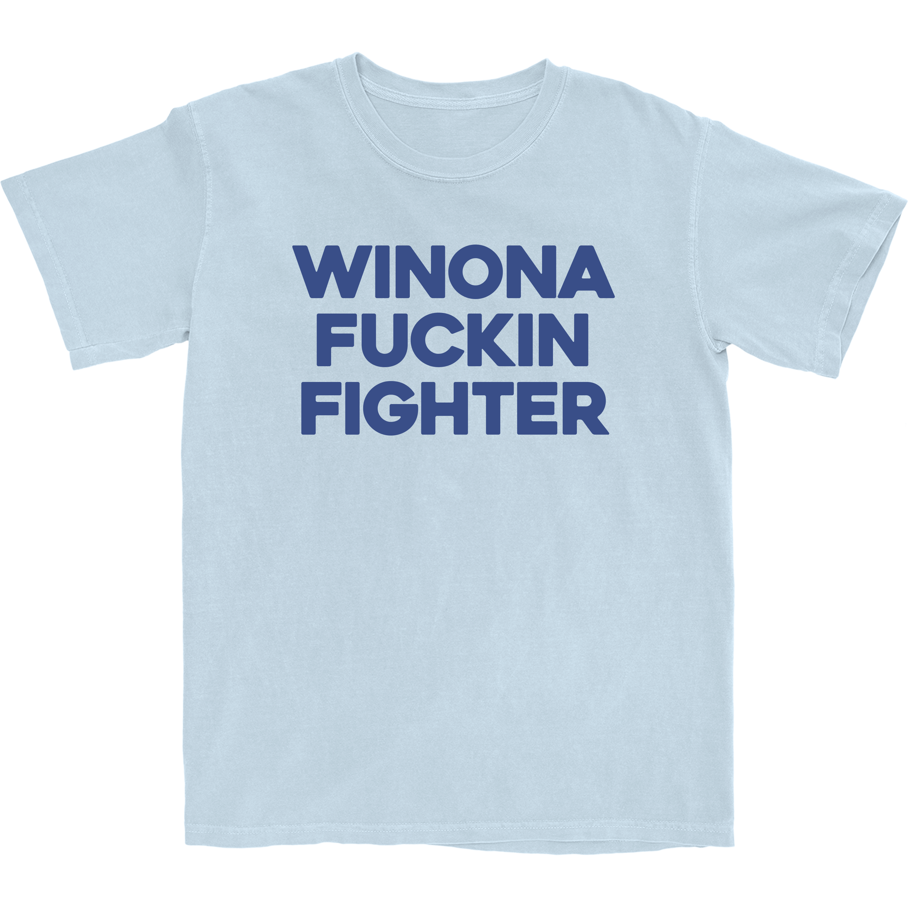 Winona Fuckin Fighter Light Blue Tee